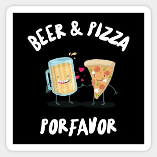 Beer and Pizza Porfavor Sticker